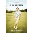 thumbnail image 1 of 18 in America: A Young Golfer's Epic Journey to Find the Essence of the Game (Hardcover) by Dylan Dethier, 1 of 1