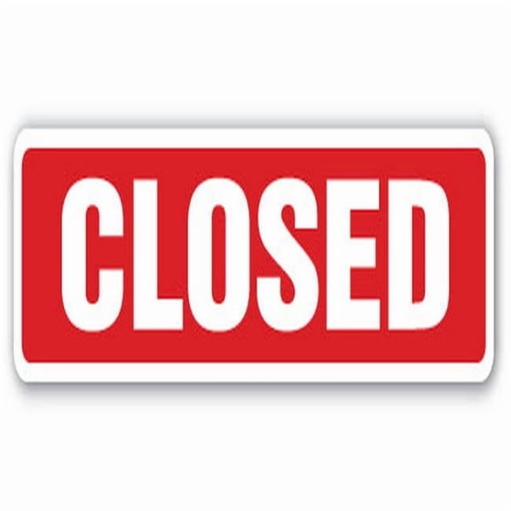 18 in. Closed Street Sign - Business Hours Operation Door Locked