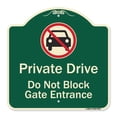 thumbnail image 1 of 18 x 18 in. Designer Series Sign - Private Drive Do Not Block Gate Entrance with No Car Symbol Green, 1 of 1
