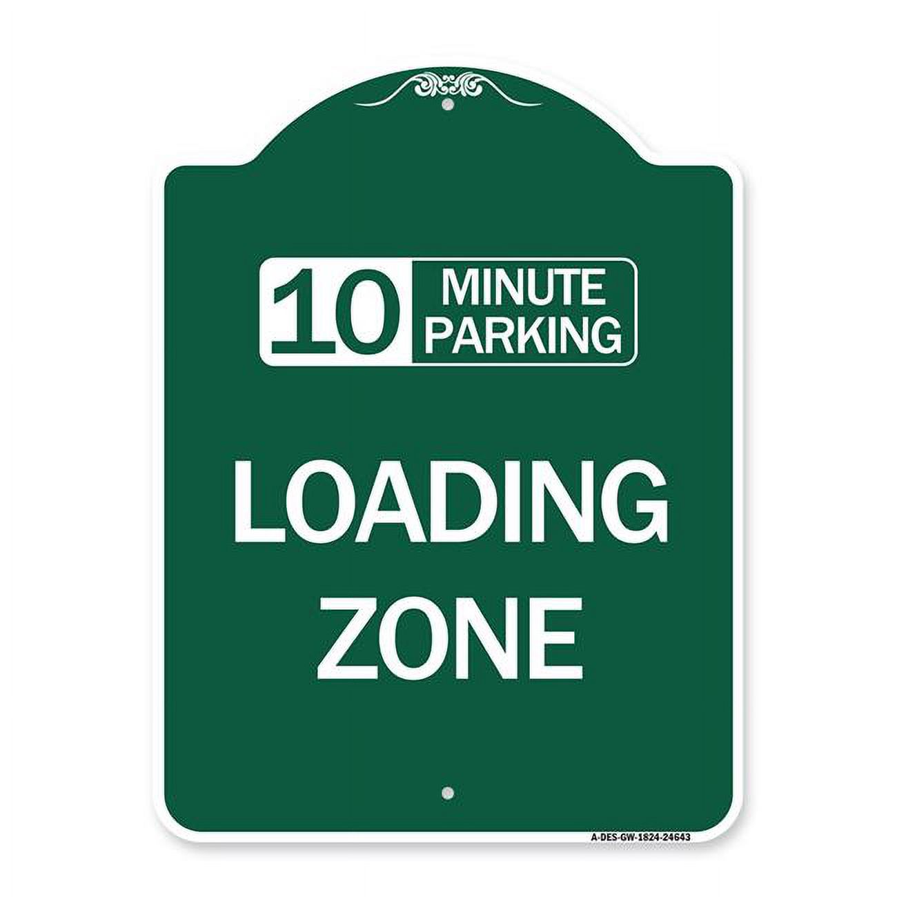 18 x 24 in. Designer Series Sign 10 Minute Parking Loading Zone, Green & White