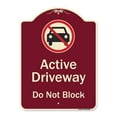 thumbnail image 1 of 18 x 24 in. Designer Series Sign - Active Driveway Do Not Block with Graphic, Burgundy, 1 of 1