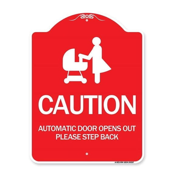 18 x 24 in. Designer Series Sign - Caution Automatic Door Opens Out Please Step Back with Graphic, Red & White
