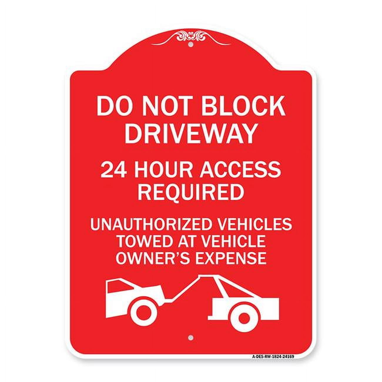 18 x 24 in. Designer Series Sign - Do Not Block Driveway 24 Hour Access ...
