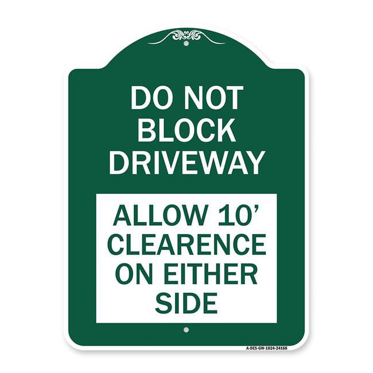 18 x 24 in. Designer Series Sign - Do Not Block Driveway Allow 10 Ft ...