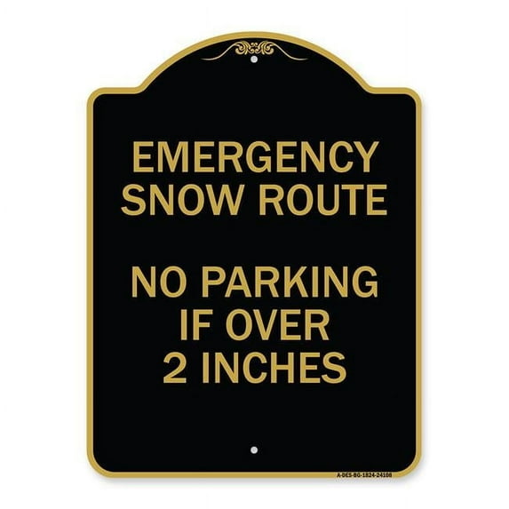 18 x 24 in. Designer Series Sign - Emergency Snow Route No Parking Emergency Snow Route No Parking If Over 2 Inches, Black & Gold