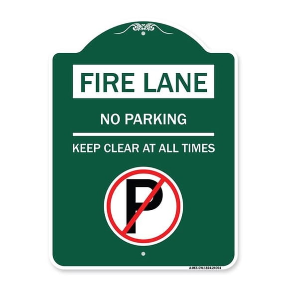 18 x 24 in. Designer Series Sign - Fire Lane No Parking Keep Clear At All Times with No Parking Symbol, Green & White