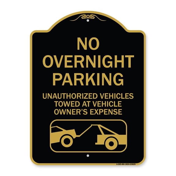 18 x 24 in. Designer Series Sign - No Overnight Parking Unauthorized Vehicles Will Be Towed, Black & Gold