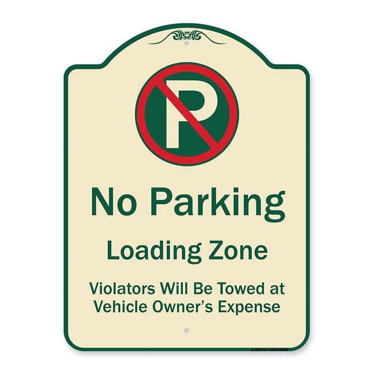 18 x 24 in. Designer Series Sign - No Parking Loading Zone Violators ...