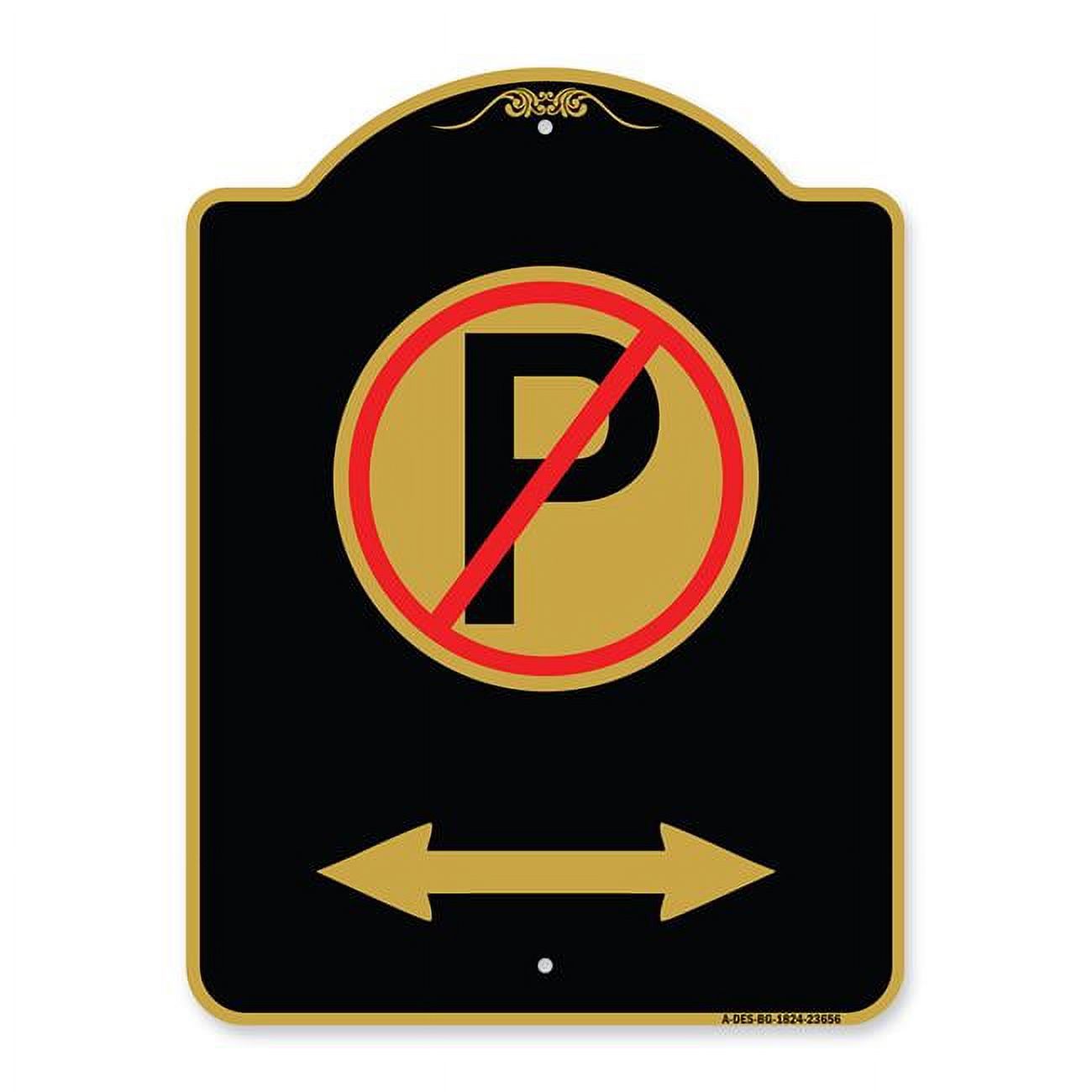 18 x 24 in. Designer Series Sign - No Parking Symbol with Bidirectional ...