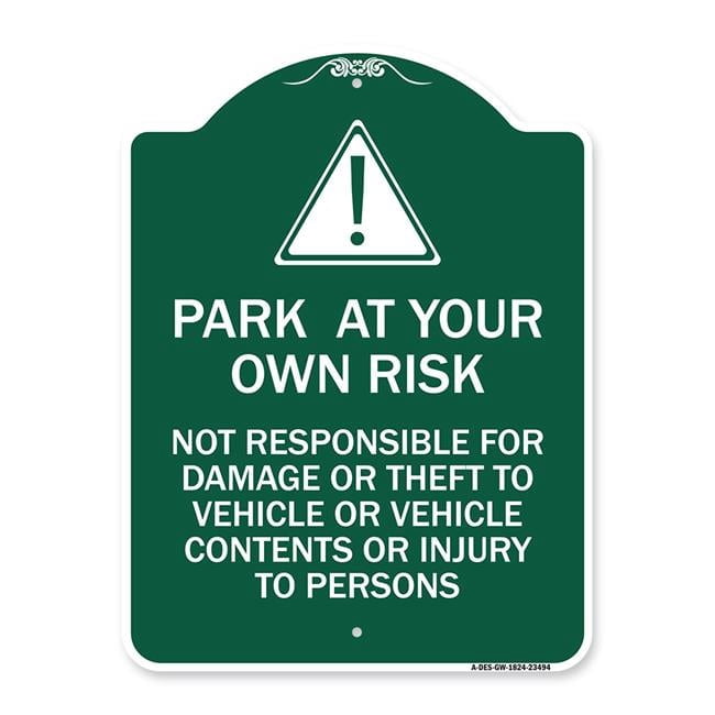 18 x 24 in. Designer Series Sign - Park At Your Own Risk - Not ...