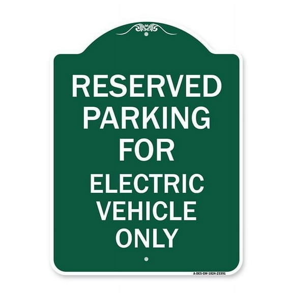 18 x 24 in. Designer Series Sign - Parking Reserved for Electric Vehicle Only, Green & White