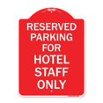 thumbnail image 1 of 18 x 24 in. Designer Series Sign - Parking Reserved for Hotel Staff Only, Red & White, 1 of 1
