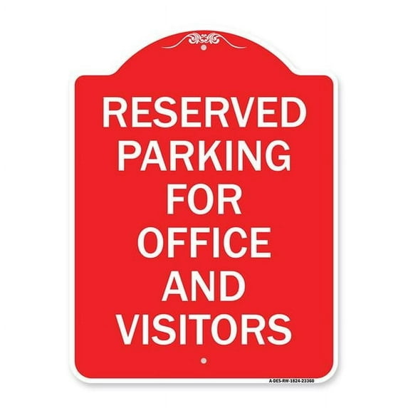 18 x 24 in. Designer Series Sign - Parking Sign Reserved Parking for Office & Visitors, Red & White