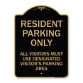 thumbnail image 1 of 18 x 24 in. Designer Series Sign - Parking Sign Resident Parking Only All Visitors Must Use Designated Visitors Parking Area, Black & Gold, 1 of 1