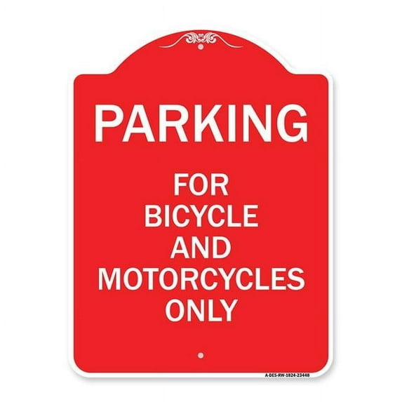 18 x 24 in. Designer Series Sign - Parking for Bicycles & Motorcycles Only, Red & White