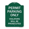 thumbnail image 1 of 18 x 24 in. Designer Series Sign - Permit Parking Only Violators Will Be Prosecuted, Green & White, 1 of 1