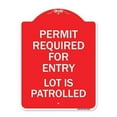 thumbnail image 1 of 18 x 24 in. Designer Series Sign - Permit Required for Entry Lot is Patrolled Parking Sign, Red & White, 1 of 1