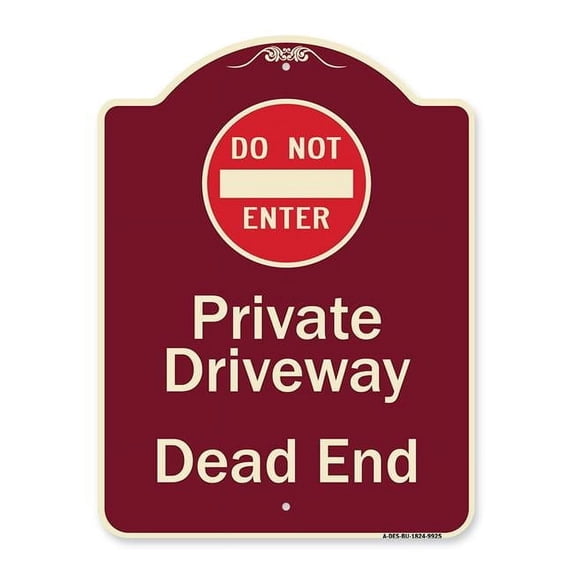 18 x 24 in. Designer Series Sign - Private Driveway Dead End with Do Not Enter Symbol, Burgundy