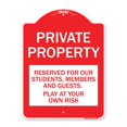 thumbnail image 1 of 18 x 24 in. Designer Series Sign - Private Property - Reserved for Our Students Members & Guests - Play At Your Own Risk, Red & White, 1 of 1