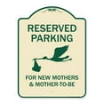 thumbnail image 1 of 18 x 24 in. Designer Series Sign - Reserved Parking for New Mothers & Mothers To-Be, Tan & Green, 1 of 1