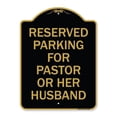 thumbnail image 1 of 18 x 24 in. Designer Series Sign - Reserved Parking for Pastor or Her Husband, Black & Gold, 1 of 1