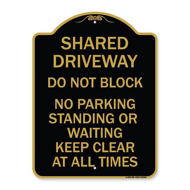 18 x 24 in. Designer Series Sign - Shared Driveway Do Not Block No ...