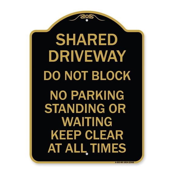 18 x 24 in. Designer Series Sign - Shared Driveway Do Not Block No ...