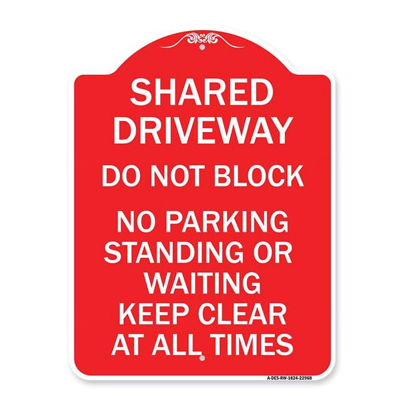 18 x 24 in. Designer Series Sign - Shared Driveway Do Not Block No ...