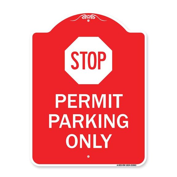 18 x 24 in. Designer Series Sign - Stop - Permit Parking Only with Stop Symbol, Red & White