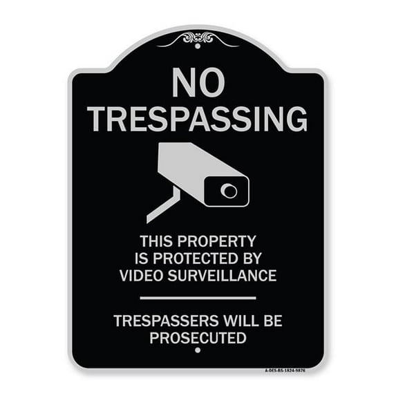 18 x 24 in. Designer Series Sign - This Property is Protected by Video Surveillance, Black & Silver