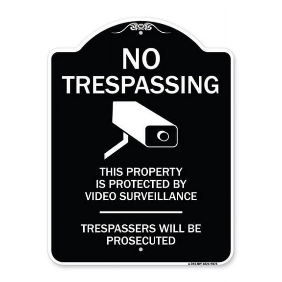 18 x 24 in. Designer Series Sign - This Property is Protected by Video Surveillance, Black & White