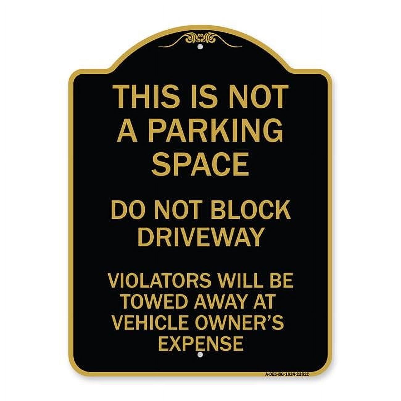 18 x 24 in. Designer Series Sign - This is Not A Parking Space Do Not ...