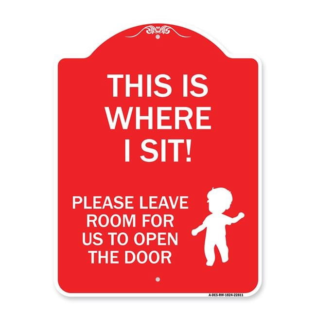 Please Set Over Sign 18 x 24 in. Designer Series Sign - This is Where I Sit Please Leave ...