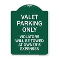thumbnail image 1 of 18 x 24 in. Designer Series Sign - Valet Parking Only Violators Will Be Towed At Owners Expenses, Green & White, 1 of 1