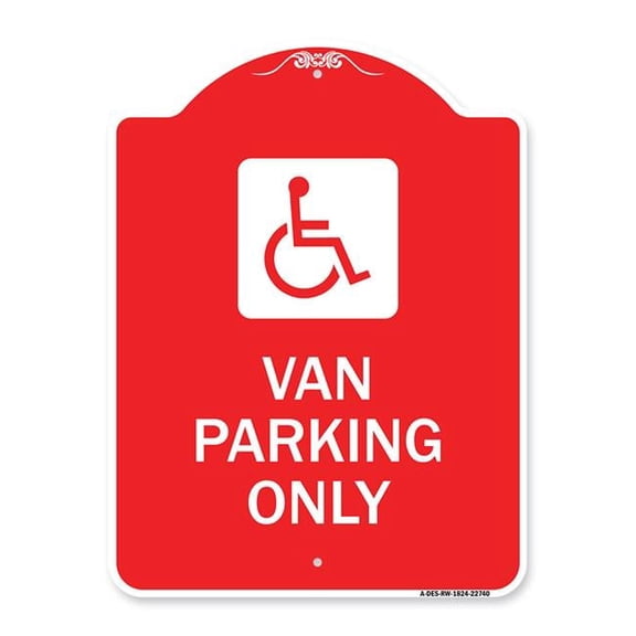 18 x 24 in. Designer Series Sign - Van Parking Only with Handicap Symbol, Red & White