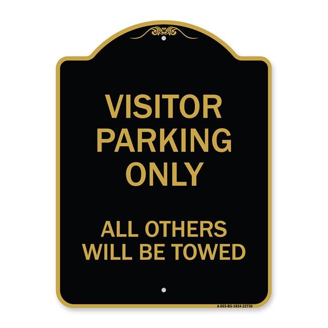 18 x 24 in. Designer Series Sign - Visitor Parking Only All Others Will ...
