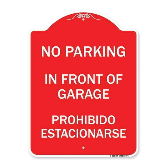 18 x 24 in. Designer Series Sign - in Front of Garage Prohibido Estacionarse, Red & White
