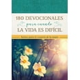 thumbnail image 1 of 180 Devotionals For When Life Is Difficult: Encouragement For The Woman's Heart, (Paperback), 1 of 1
