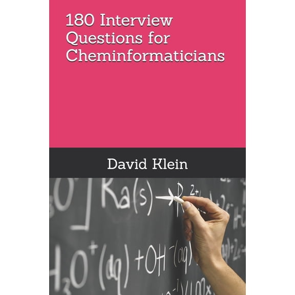 180 Interview Questions for Cheminformaticians, (Paperback)