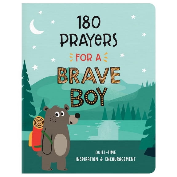 Brave Boys 180 Prayers for a Brave Boy: Quiet-Time Inspiration and Encouragement, (Paperback)