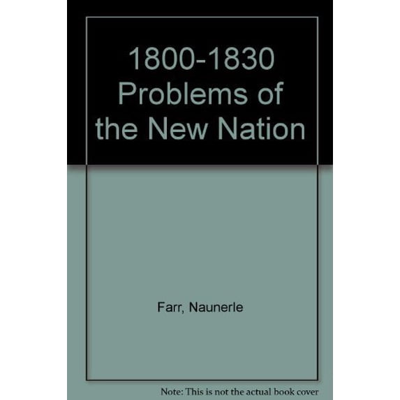 Pre-Owned 1800-1830 Problems of the New Nation Paperback