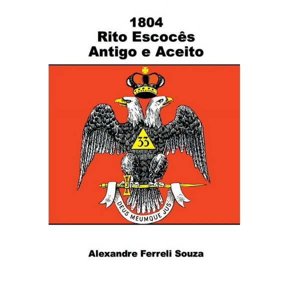 1804 - Rito Escocs Antigo E Aceito, (Paperback)