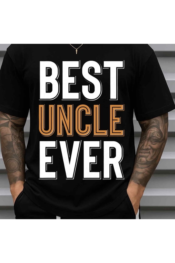 180G T-Shirt Funny Casual Gift Best Uncle Ever funny humor thirt shirt mens black Regular fit casual wear seasons ideal