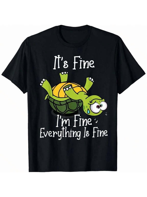 180GSM Pure Cotton It's Fine I'm Fine Everything Is Fine Cute Turtle Humor Graphic Tee Soft Fine Knit Breath Relaxed Casual Street Daily T Shirt