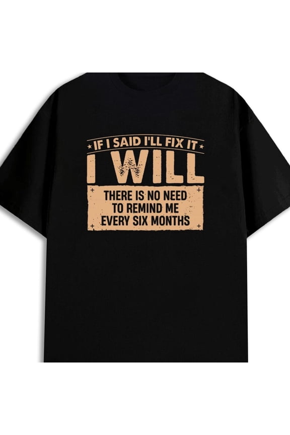 180GSM T-Shirt for Men Funny Graphic Casual Short Sleeve Round Neck Gift - Men's Funny I'll Fix It Graphic T Black with Humor
