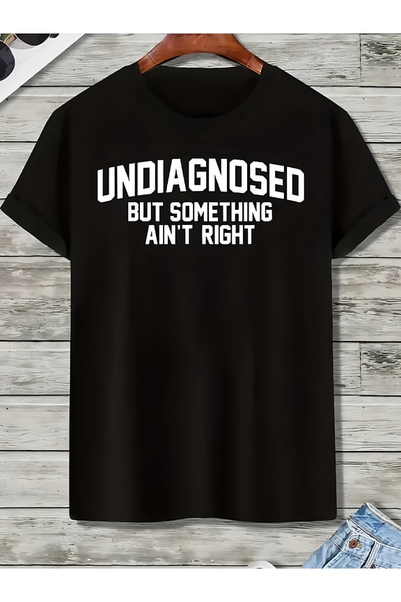 180mens Funny Humor T-Shirt | Undiagnosed But Something Right Saying, Heavyweight 100 Tee, Black with White Text, Regular Fit, Crew Neck, Casual Attire, Machine Washable, Perfect for Men and Teens