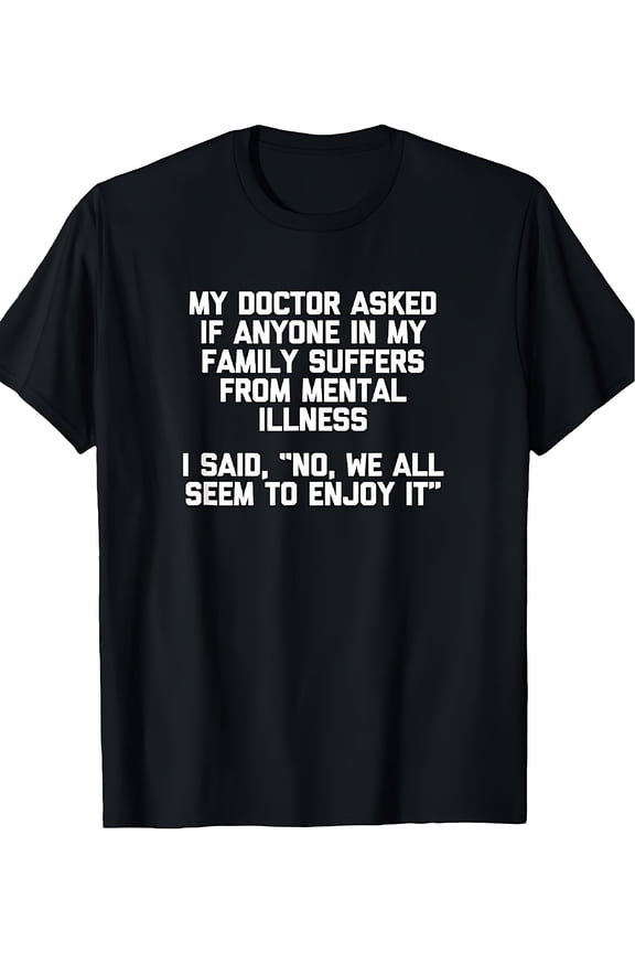 180mens Mental Health Awareness T-Shirt | Funny Mental Illness Slogan, 100 White Round Neck Short Sleeve Tee for Adults, Psychiatric Survivor Gift, Conversation Starter, Casual Wear