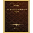 thumbnail image 1 of 1811 Dictionary Of The Vulgar Tongue (Paperback), 1 of 1