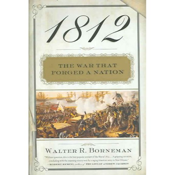 Pre-Owned 1812: The War That Forged a Nation, 9780060531126, 0060531126, Hardcover, 1st ed. edition