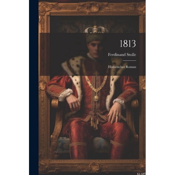 1813 : Historischer Roman (Paperback)